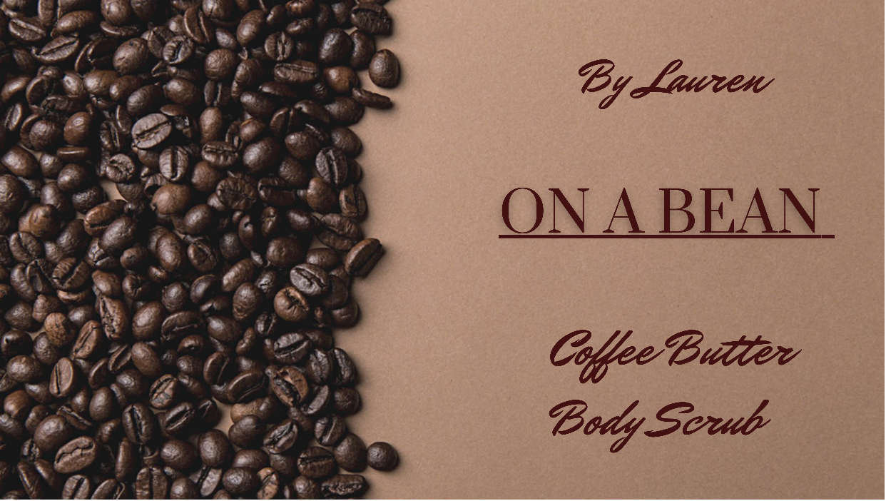 ☕️“On A Bean” Coffee Butter Body Scrub ☕️